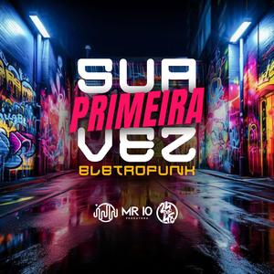 Sua Primeira Vez Eletrofunk (Explicit)