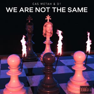 We Are Not The Same (Explicit)