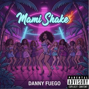 Mami Shake (Explicit)