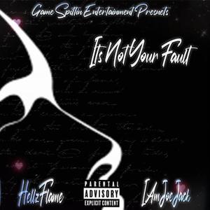 Its Not Your Fault (feat. I Am Joe Jack) (Explicit)