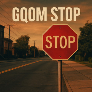Gqom Stop