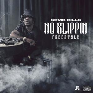 NO SLIPPIN FREESTYLE (Explicit)