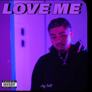 Love Me (Explicit)