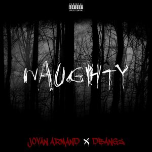 Naughty(feat. Dbangz) (Explicit)