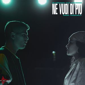 Ne vuoi di più (Explicit)