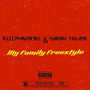 My family freestyle (feat. Mannie Tseayo) [Explicit]