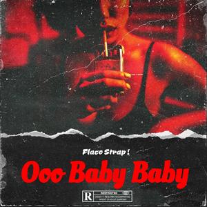 Ooo Baby Baby (Explicit)