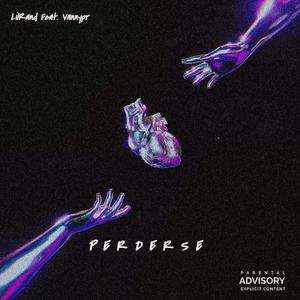 Perderse (feat. Vannypr) [Explicit]