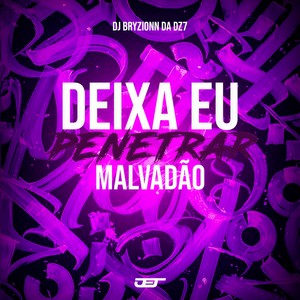 Deixa Eu Penetrar Malvadao (Explicit)