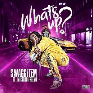 What's Up (feat. Miistro Freeyo) (Explicit)