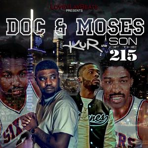 Doc & Moses (feat. son of the 215 & Kur) (Explicit)