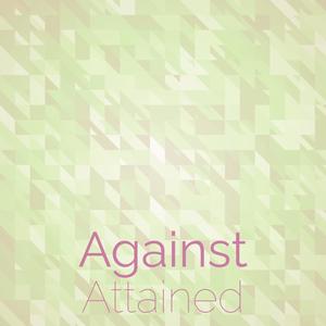 Against Attained