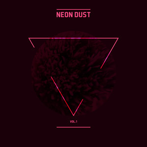 Neon Dust, Vol. 1