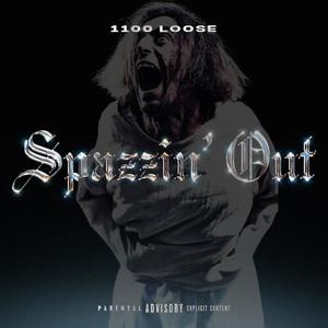 Spazzin' Out (Explicit)