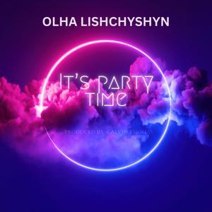 It's Party Time (Olha Lishchyshyn)