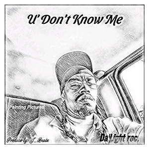 U' Don't Know Me (feat. Fezzy & J_Beatz) (Explicit)