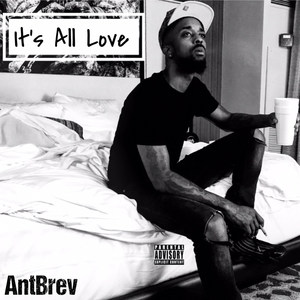 It's All Love (Explicit)