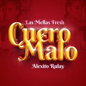 Cuero Malo (feat. Alexito Rulay) (Explicit)