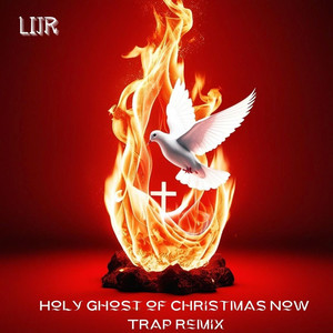 Holy Ghost of Christmas Now (Trap Remix)