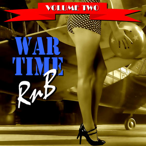 War Time R&B Volume Two