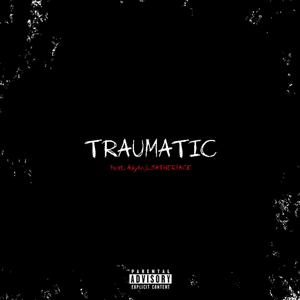 Traumatic (feat. Adyko) (Explicit)
