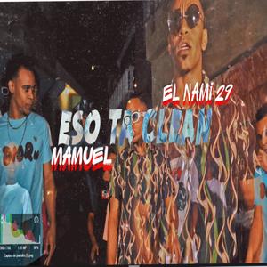 eso ta clean (feat. el nami 29)