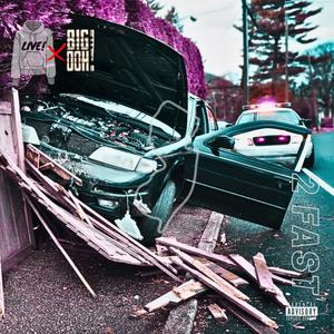 2 Fast (feat. Big Ooh) (Radio Edit)