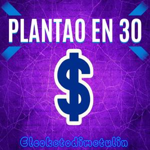 Plantao En 30 (Explicit)