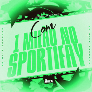 Com 1 Milhão no Sportifay (Explicit)