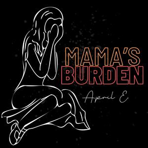 Mama’s Burden (feat. Shyii) [Explicit]