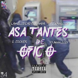 Asaltantes de Oficio (Explicit)