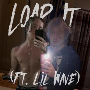 Load It (feat. Lil Wave & Yung Nicky Bandz) [Explicit]