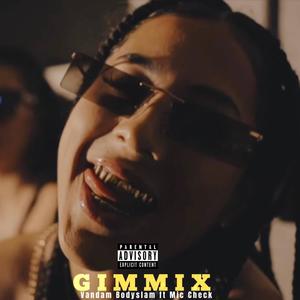 Gimmix (feat. Mic Check) [Explicit]