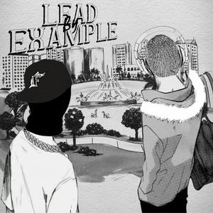 Lead By Example (Explicit)