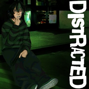 distracted (Explicit)