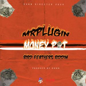 Money Pot (Bird Feathers Riddim) [Explicit]