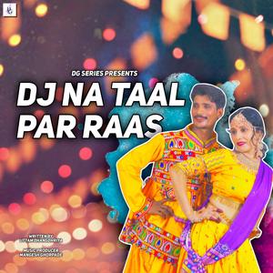 DJ NA TAAL PAR RAAS