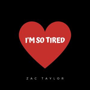 I'm So Tired...