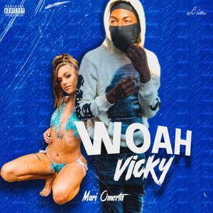 Woah Vicky (feat. Zay Paid) (Explicit)