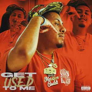 Get Used To Me (Explicit)