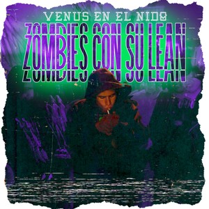 Zombies Con Su Lean (Explicit)