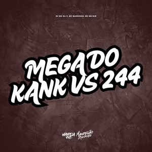 Mega do Kank vs 244 (Explicit)