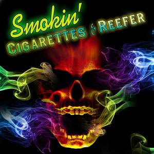 Smokin - Cigarettes & Reefer