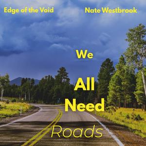 We All Need Roads