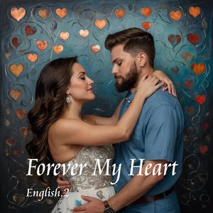 Forever My Heart 2