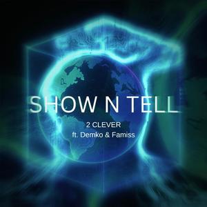 Show n Tell (feat. Demko & Famiss) (Explicit)
