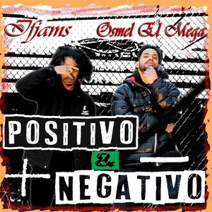 Positivo y Negativo (feat. Ifjams) (Explicit)