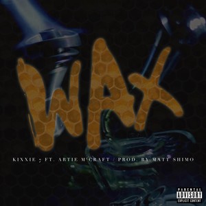 Wax (feat. Artie McCraft) [Explicit]