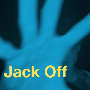 Jack Off (Explicit)