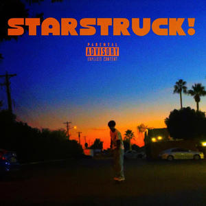 STARSTRUCK! (feat. RNO Fatboy & 44 Rounds) (Explicit)